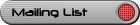 Mailing List